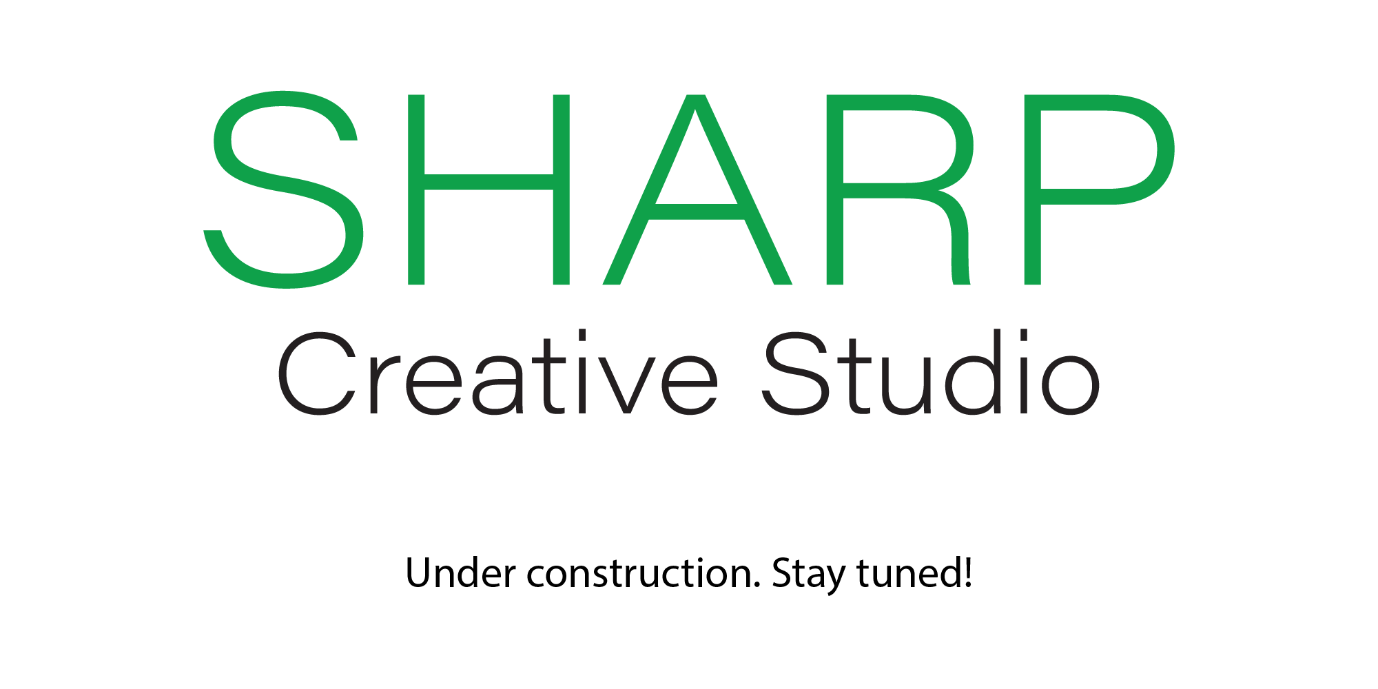 Sharp Creative Studio | Under Construction. Stay Tuned!